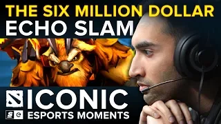 ICONIC Esports Moments: The Six Million Dollar Echo Slam (Dota 2)