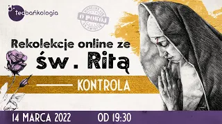 Różaniec i modlitwa o pokój. Rekolekcje ze św. Ritą - ks. Teodor. Dzień 2 - KONTROLA