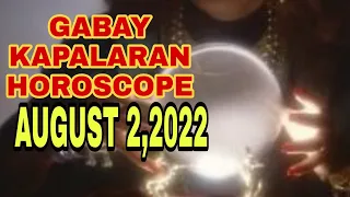 GABAY KAPALARAN HOROSCOPE AUGUST 2,2022 KALUSUGAN, PAG-IBIG AT DATUNG-APPLE PAGUIO7