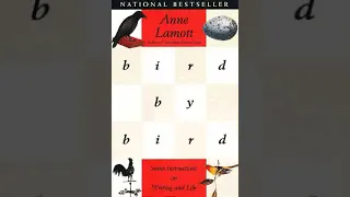 Bird by bird | by Anne Lamott | Book Summary