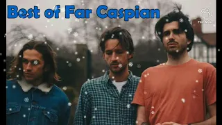 Best of Far Caspian