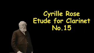 Cyrille Rose Etude for Clarinet No.15 シリル・ローズ クラリネット エチュード 塞里爾·羅斯 單簧管練習曲 第15首 Score Sheet 譜 乐谱【Kero】