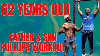 Father & Son Pull Ups Increasing Calisthenics Workout | 62 Yrs