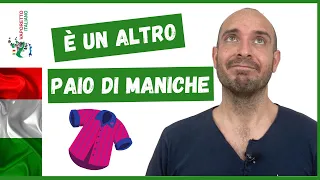 È UN ALTRO PAIO DI MANICHE! | Espressioni idiomatiche italiane | Impara l'italiano con Francesco