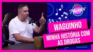 WAGUINHO - MINHA VIDA ESTAVA NO FIM !!