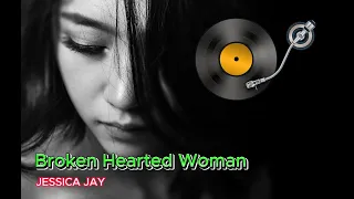 Lagu Tahun 90-an ~Jessica Jay - Broken Hearted Woman (Radio Edit) + Lirik (Lyrics)