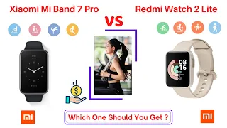 Xiaomi Mi band 7 Pro Vs Redmi Watch 2 Lite - Full Comparison, Specs, Review - Which one is the best?