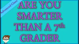 Are you smarter than a 7th grader - Advanced Edition📝📘 / Quiz / Random Trivia / School