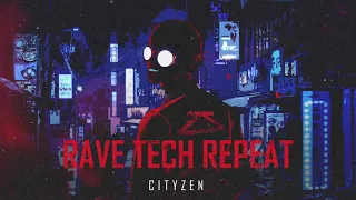 Cityzen - Rave Tech Repeat