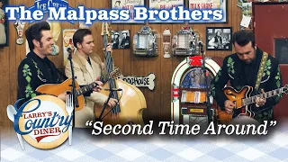 THE MALPASS BROTHERS sing SECOND TIME AROUND live on LARRY'S COUNTRY DINER!