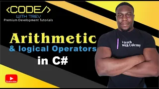 Arithmetic and logical Operators in C# | Trevoir Williams
