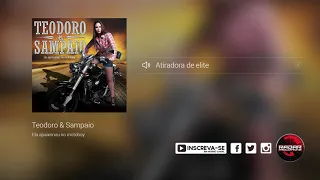 Teodoro e Sampaio - Atiradora de elite [Álbum Ela Apaixonou no Motoboy]