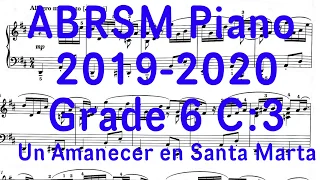 ABRSM Piano Grade 6 C:3 Un Amanecer en Santa Marta 2019 2020 #piano #abrsm #sheetmusic