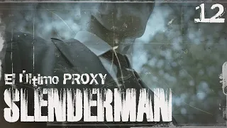 SLENDERMAN El Último Proxy - COMANDO 12 Creepypasta