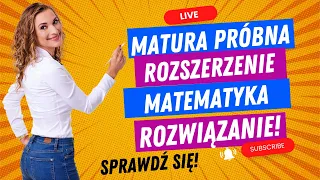 I próbna matura z matematyki poziom ROZSZERZONY! 🤩 Matura 2024 Sprawdź się! Najlepsze metody!