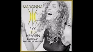 Madonna - Sky Fits Heaven (Dubtronic Travelling The Sun Remix)