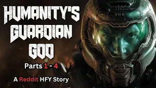 Humanity's Guardian God (Parts 1-4) | Sci-Fi | HFY Reddit Story