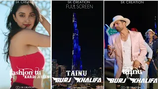 Burj Khalifa full screen whatsapp status | Akshay Kumar | Burj khalifa song whatsapp status |