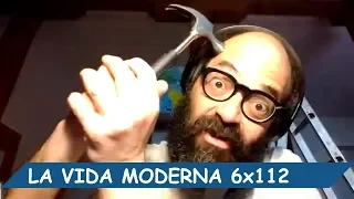 La Vida Moderna | 6x112 | Hablamos muy alto