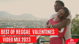 VALENTINES REGGAE SONGS & LOVERS ROCK  VIDEO MIX 2023- DJ MARL (RH EXCLUSIVE)