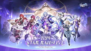 "Star Rail LIVE 2024" Concert Full Recording | Honkai: Star Rail