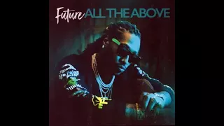 Future - All The Above Full Mixtape 2024 - Best Of Future