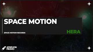 Space Motion - Hera (Extended Mix)