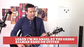 How to play I'm No Angel by The Gregg Allman Band on guitar (easy guitar lesson and cover)