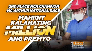 EP 35 -LIBERATO ILOT 2ND PLACE CHAMP Mc Arthur National Race /HUMAKOT NG SALAPING HALF MILLION