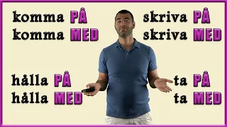 KÖR PÅ! PRATA BÄTTRE SVENSKA: (Partikelverb "MED och PÅ")