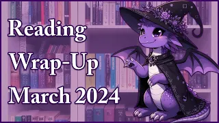 Reading Wrap-Up || March 2024