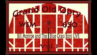 Bill Monroe & The Blue Grass Boys LIVE From The Grand Ole Opry - Vol 1