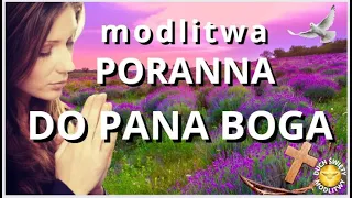 MODLITWA PORANNA DO BOGA OJCA ❤️ BOŻE, DZIĘKUJĘ ZA NOWY PORANEK ❤️ BŁOGOSŁAWIEŃSTWO