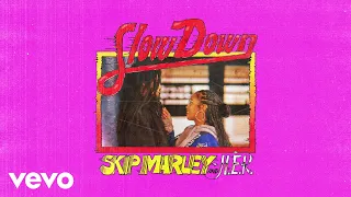 Skip Marley, H.E.R. - Slow Down (Audio)