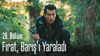 Fırat, Barış'ı yaraladı - Mahkum 28. Bölüm