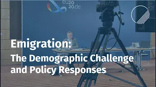 Panel on "Emigration, the Demographic Challenge and Policy Responses in the Region and Beyond"