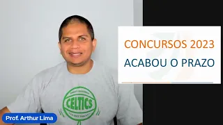 CONCURSOS 2023 - ACABOU O PRAZO! E AGORA?