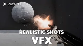 Vefects - Realistic Shots VFX - Unreal Engine Niagara Pack Overview