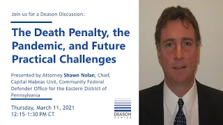 The Death Penalty, the Pandemic, and Future Practical Challenges