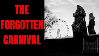 The Forgotten Carnival [Creepypasta]