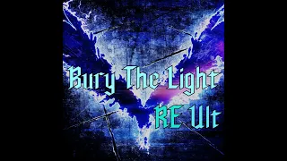 Bury The Light [RE Ult] - Beyond The Storms, A Bury The Light MixMash