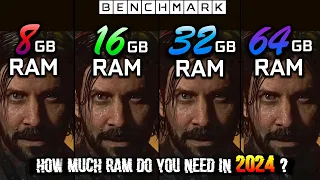 How much RAM do you need in 2024? 8 GB vs 16GB vs 32 GB vs 64GB / Test in 10 Games / 2160p - 4K