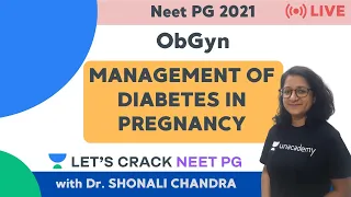 Management of Diabetes in Pregnancy  | ObGyn | NEET PG 2021 | Dr. Shonali Chandra