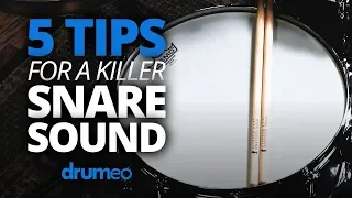 5 Tips For A Killer Snare Sound