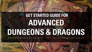 Advanced Dungeons & Dragons   A Get Started Guide