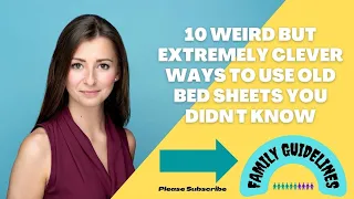 10 Weird But Extremely Clever Ways To Use Old Bed Sheets You Didn't Know