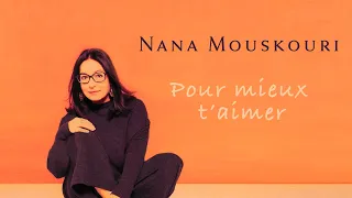 Nana Mouskouri - Pour mieux t'aimer (To love you better) - Official Audio