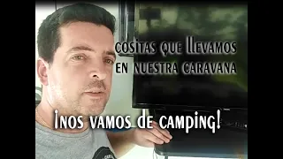 ¿Qué llevamos en nuestra caravana para pasar más de una semana cuando vamos de camping?