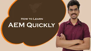 How to learn AEM QUICKLY!!