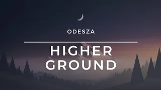 ODESZA - Higher Ground (Reverb + Slowed) | Lofi | Uneven Harmony